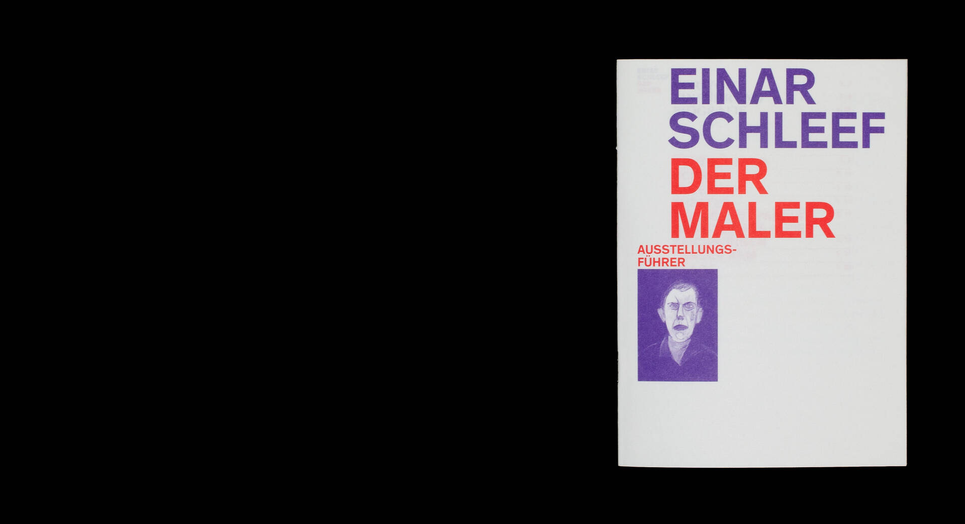 Visuelle Identit&auml;t zur Ausstellung &raquo;Einar Schleef &ndash; Der Maler&laquo; f&uuml;r das Kunstmuseum Moritzburg, Halle
