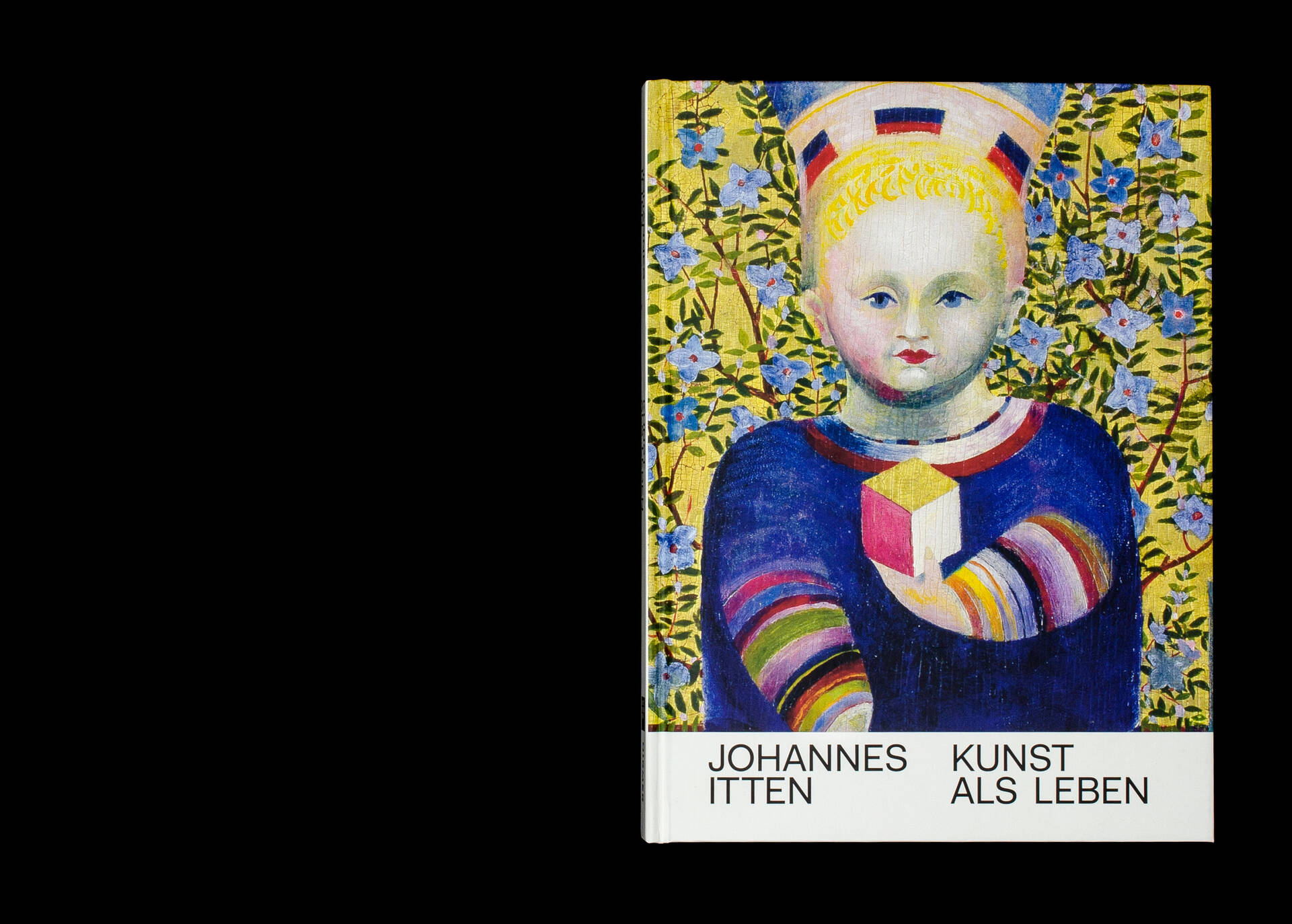 Katalog zur Ausstellung &raquo;Johannes Itten &ndash; Kunst als Leben&laquo; f&uuml;r das Kunstmuseum Bern