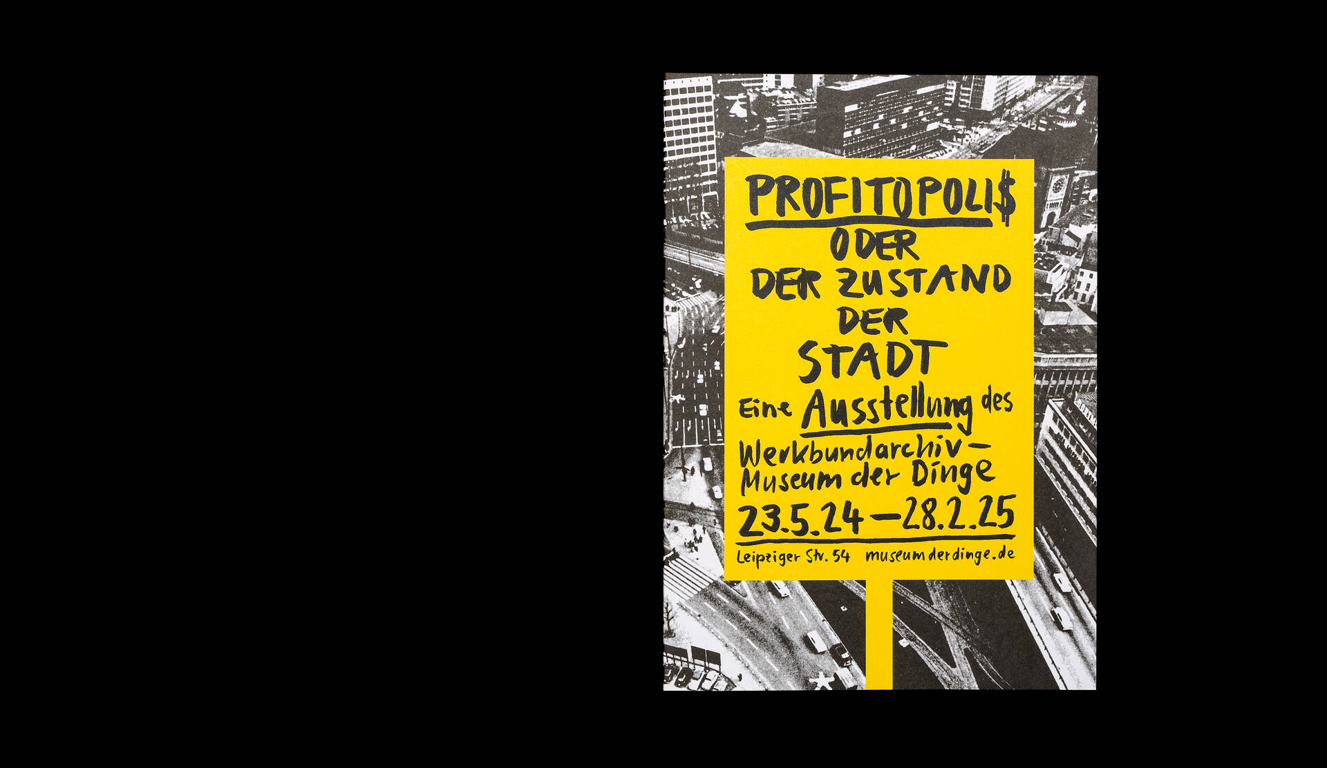 Visuelle Identit&auml;t f&uuml;r die Ausstellung &raquo;Profitopolis oder der Zustand der Stadt&laquo; f&uuml;r das Museum der Dinge, Berlin.